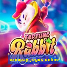 ezeepay jogos online